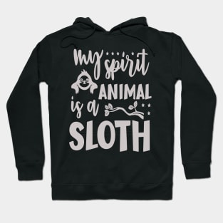 My Spirit Animal Is A Sloth Hoodie